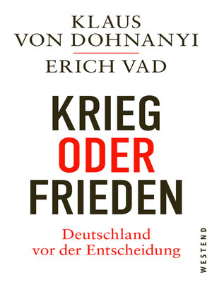 cover image of Krieg oder Frieden--Deutschland vor der Entscheidung